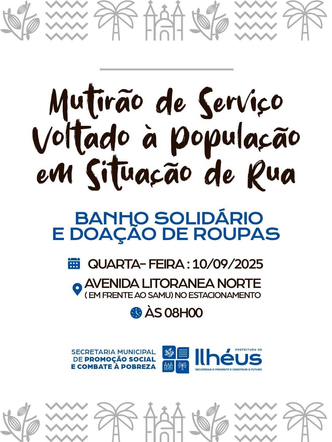 Prefeitura de Ilhéus realiza mutirão de serviços para população em situação de rua.