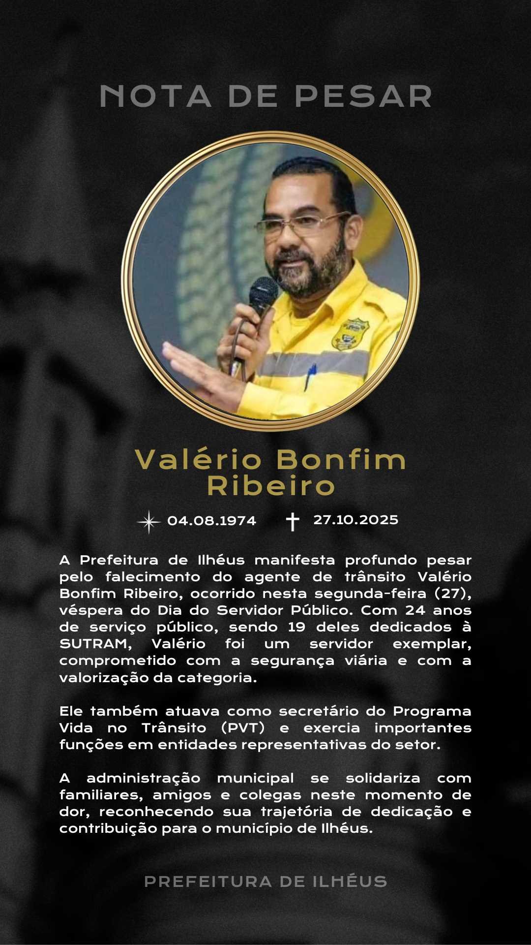 Prefeitura de Ilhéus lamenta a morte do agente de trânsito Valério Bonfim Ribeiro.