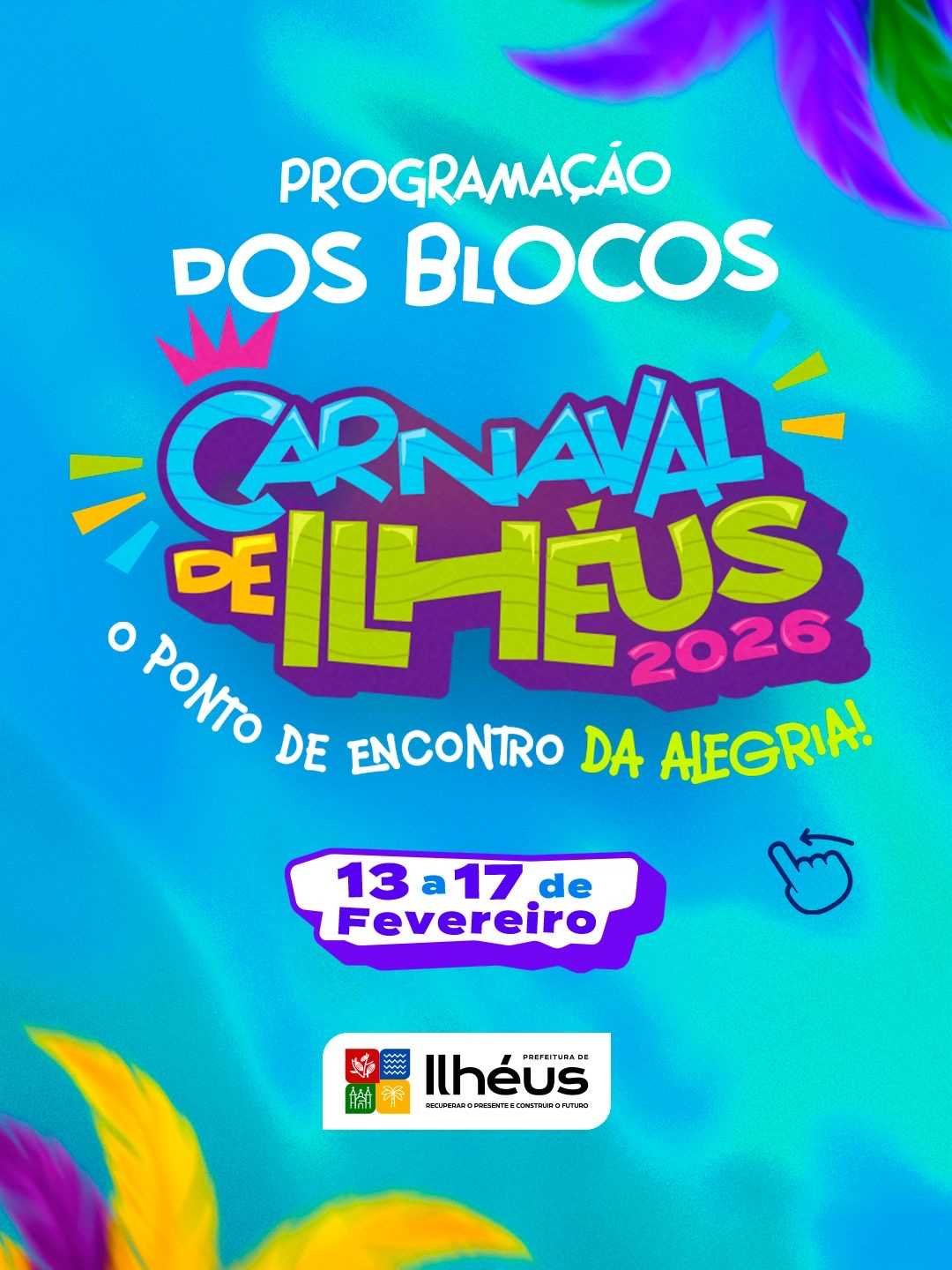 Prefeitura divulga programação dos blocos do Carnaval Ilhéus 2026.