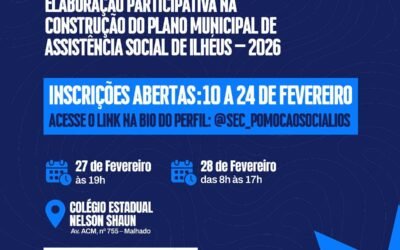 Ilhéus realiza 1ª Conferência para elaboração do Plano Municipal de Assistência Social.