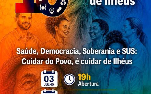 Conferência Municipal de Saúde de Ilhéus abre inscrições para sua 10ª edição.