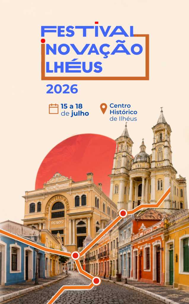 Festival de Inovação 2026 leva programação gratuita ao Centro Histórico de Ilhéus.